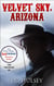 Velvet Sky, Arizona - The Traveler #2 - The Traveler Series, #2