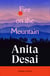Fire On The Mountain - A rebellious novella on family, feminism and freedom from the Booker shortlisted author of Clear Light of Day