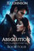 Absolution - The Clandestine Saga, #4