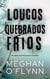 Loucos Quebrados Frios: Um Thriller Psicológico Viciante