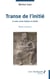 Transe de l'initié - La voie entre mythes et réalité - Roman initiatique