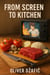 From Screen to Kitchen