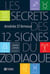 Les secrets des 12 signes du zodiaque - SECRETS DES 12 SIGNES DU ZODIAQUE [NUM]