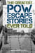 The Greatest POW Escape Stories Ever Told