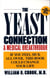 The Yeast Connection - A Medical Breakthrough
