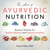 The Art of Ayurvedic Nutrition - Ancient Wisdom for Health, Balance, and Dietary Freedom