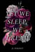 Yet We Sleep, We Dream