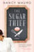 The Sugar Thief - A novel