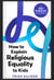 How to Explain Religious Equality to Kids - DEI Parent Guidebooks