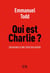 Qui est Charlie ?. Sociologie d'une crise religieuse - Sociologie d’une crise religieuse