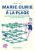 Marie Curie à la plage - Les particules élémentaires dans un transat