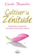 Cultiver la zénitude - Exploration consciente vers des horizons plus calmes
