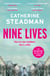 Nine Lives - an addictive and twisty psychological thriller from the author of Look in the Mirror
