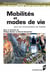 Mobilités et modes de vie - Vers une recomposition de l'habiter