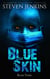 Blue Skin: Book Three - Blue Skin, #3