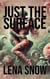 Just the Surface