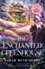 The Enchanted Greenhouse - A Cosy, Cottagecore Fantasy Full of Love, Joy and Magic