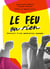Le feu ou rien - Portrait d'une génération engagée
