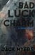 Bad Luck Charm