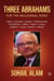 Three Abrahams : For The Millennial Mind