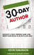 30-Day Author: Develop A Daily Writing Habit and Write Your Book In 30 Days (Or Less) - Wordslinger, #1