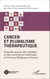 Cancer et pluralisme thérapeutique - Enquête auprès des malades et des institutions médicales en France, Belgique et Suisse
