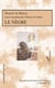 Le Nègre - Honoré de Balzac (Sous le pseudonyme d'Horace de St Aubin) - (Sous le pseudonyme d'Horace de St Aubin)