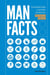Man Facts - Fascinating Things Every Bloke Should Know