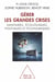 Gérer les grandes crises - sanitaires, écologiques, politiques et économiques