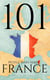 101 People Who Made France - The 101 People Series, #1