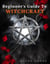Beginner's Guide To Witchcraft