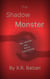 The Shadow Monster