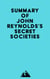 Summary of John Reynolds's Secret Societies