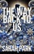 The Way Back to Us