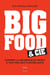 Big Food & Cie - Comment la recherche du profit à tout prix nuit à notre santé