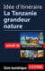 Idée d'itinéraire - La Tanzanie grandeur nature