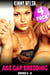 Age Gap Breeding Books 5 - 8 : 4-Pack (Breeding Erotica Pregnancy Erotica Age Gap Erotica Unprotected Erotica Public Sex Erotica Exhibitionist Erotica) - Age-Gap Breeding Bundle, #3