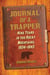 Journal of a Trapper - Nine Years in the Rocky Mountains, 1834-1843