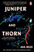 Juniper & Thorn - The Sunday Times bestseller