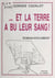 Et la terre a bu leur sang ! - Roman-document