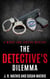 The Detective's Dilemma - The Mercy and Justice Mysteries, #13