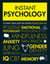 Instant Psychology - Key Thinkers, Theories, Discoveries and Concepts