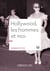 Hollywood, les hommes et moi