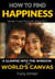 How to Find Happiness: A Glimpse into the Window of the World's Canvas - Love Formula, #5