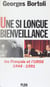 Une si longue bienveillance - Les français et l'URSS. 1944-1991