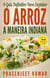 O Guia Definitivo Para Cozinhar O Arroz A Maneira Indiana - Cozinhando em um Instante, #7