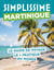 Martinique Guide Simplissime