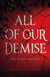All of Our Demise - The epic conclusion to All of Us Villains