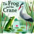 The Frog and the Crane - The Magic Little Chest of Tales