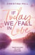 If Today We Fall In Love - Vancouver Island Dreams